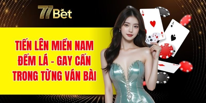 tiến lên miền Nam đếm lá