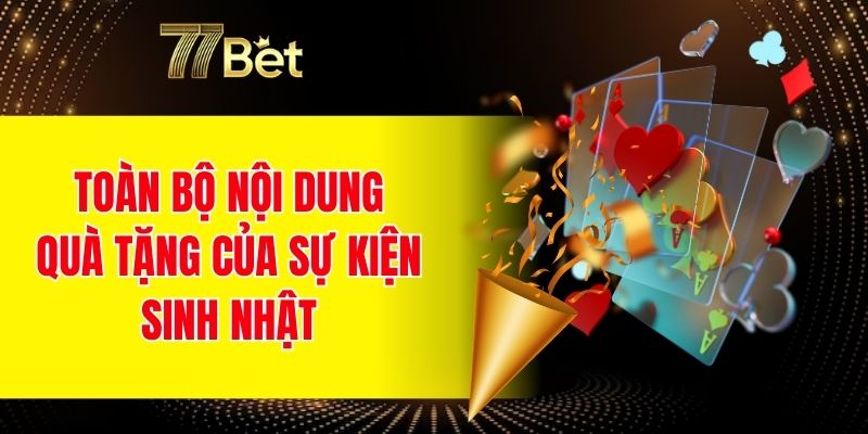 Toàn bộ nội dung quà tặng của sự kiện sinh nhật